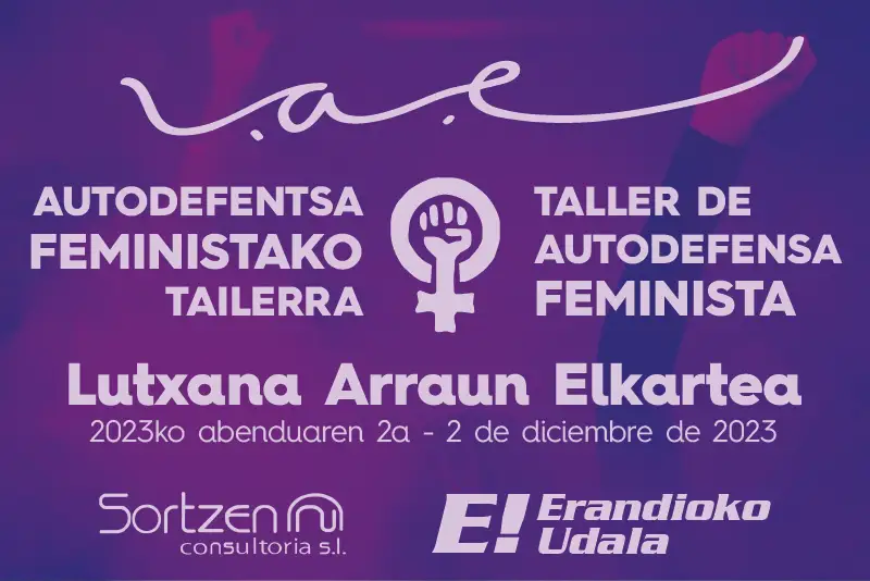 Cartel del taller de autodefensa feminista que se impartirá en las instalaciones de Lutxana Arraun Elkartea, con la colaboración de Sortzen Consultoría y el Ayuntamiento de Erandio